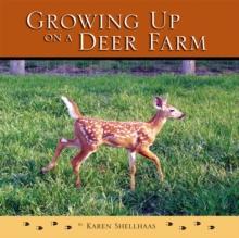 Growing up on a Deer Farm