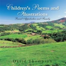 Children'S Poems and Illustrations : Rural Appalachia and Family