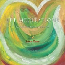 Eft Meditations : 52 Healing Insights for the Spiritual Path