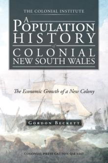 A Population History of Colonial New South Wales : The Economic Growth of a New Colony