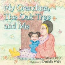 My Grandma, the Oak Tree and Me