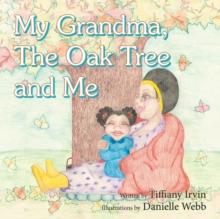 My Grandma, the Oak Tree and Me