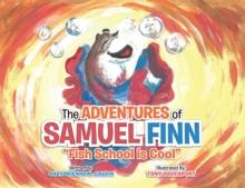 The Adventures of Samuel Finn : "Fish School Is Cool"