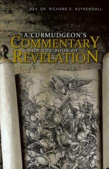 A Curmudgeon'S Commentary on the Book of Revelation