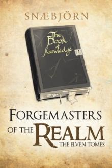 Forgemasters of the Realm : The Elven Tomes