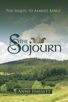 The Sojourn : The Sequel to Almost Kings