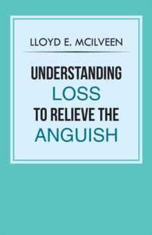 Understanding Loss to Relieve the Anguish