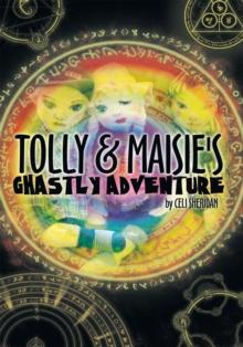 Tolly and Maisie's Ghastly Adventure