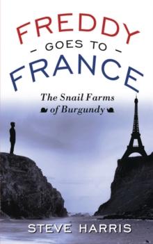 Freddy Goes to France : The Snail Farms of Burgundy