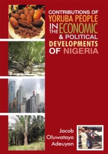 Contributions of Yoruba People in the Economic & Political Developments of Nigeria