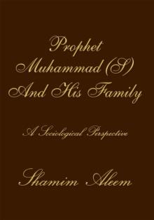 Prophet Muhammad (S) and His Family : A Sociological Perspective