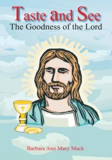 Taste and See : The Goodness of the Lord