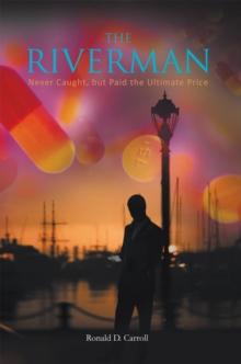 The Riverman : Never Caught, but Paid the Ultimate Price