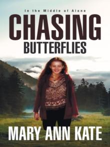 Chasing Butterflies : In the Middle of Alone