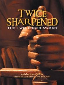 Twice Sharpened : The Two-Edged Sword