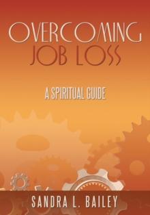 Overcoming Job Loss : A Spiritual Guide