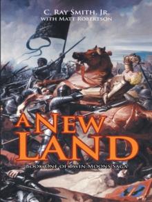 A New Land : Book One of Twin Moons Saga