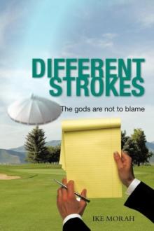 Different Strokes : The Gods are Not to Blame