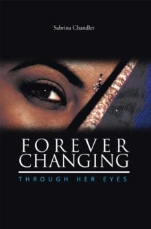 Forever Changing : Through Her Eyes