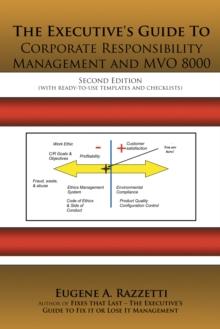 The Executive's Guide to Corporate Responsibility Management and Mvo 8000