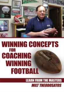 Winning Concepts for Coaching Winning Football : Learn from the Masters