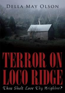 Terror on Loco Ridge : Thou Shalt Love Thy Neighbor?