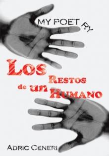 My Poetry : Los Restos De Un Humano