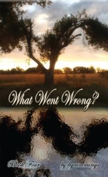 What Went Wrong? : Book Four