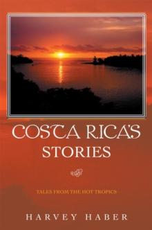 Costa Rica's Stories : Tales from the Hot Tropics