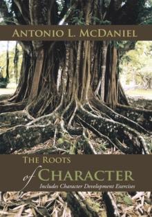 The Roots of Character : Includes Character Development Exercises