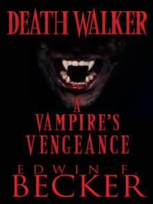 Deathwalker : A Vampire's Vengeance