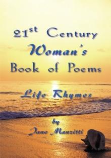 21St Century Woman''s Book of Poems : Life Rhymes