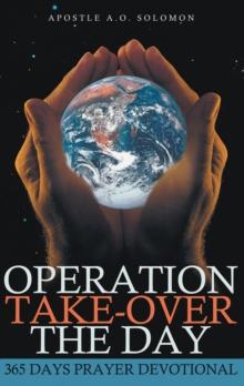 Operation Take-Over the Day : 365 Days Prayer Devotional