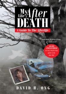 My Life After Death : A Guide to the Afterlife