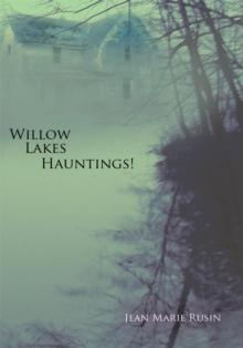 Willow Lakes Hauntings!