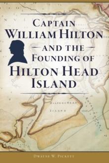 CAPTAIN WILLIAM HILTON & THE FOUNDING OF