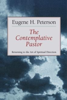 The Contemplative Pastor : Returning to the Art of Spiritual Direction