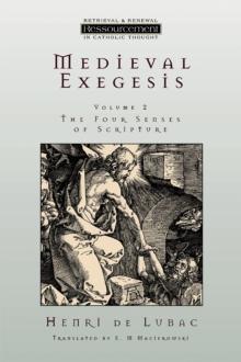 Medieval Exegesis vol. 2 : The Four Senses of Scripture