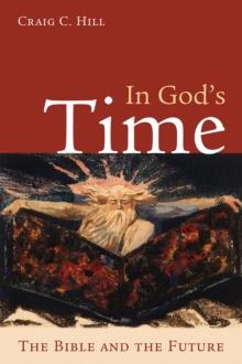 In God's Time : The Bible and the Future