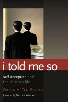 I Told Me So : Self-Deception and the Christian Life