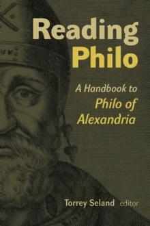 Reading Philo : A Handbook to Philo of Alexandria