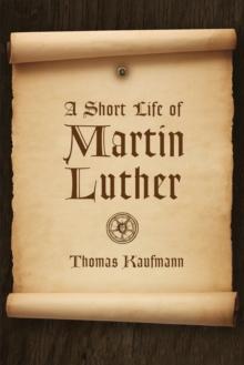 A Short Life of Martin Luther