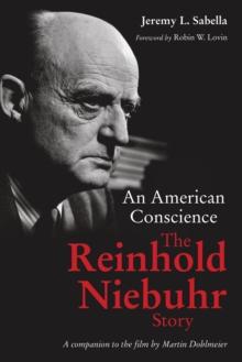 An American Conscience : The Reinhold Niebuhr Story