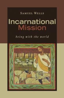 Incarnational Mission : Being with the World