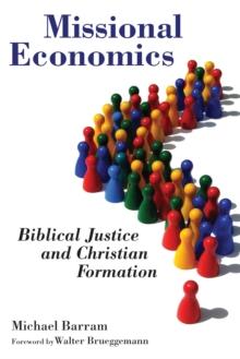 Missional Economics : Biblical Justice and Christian Formation