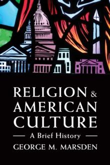 Religion and American Culture : A Brief History