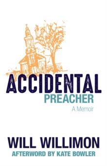 Accidental Preacher : A Memoir