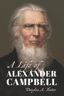 A Life of Alexander Campbell