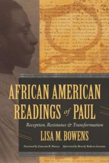 African American Readings of Paul : Reception, Resistance, and Transformation