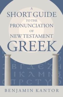 A Short Guide to the Pronunciation of New Testament Greek